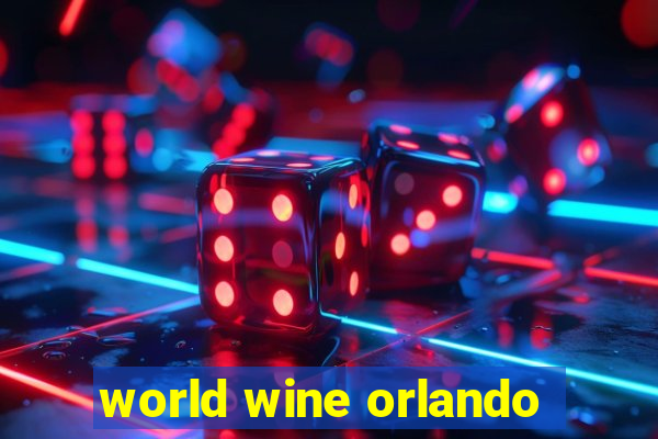 world wine orlando